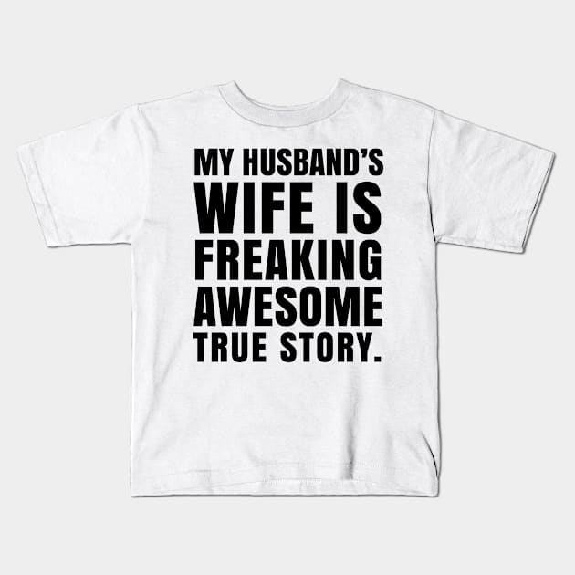 Wife Freaking Awesome Print Kids T-Shirt by CreativeAngel